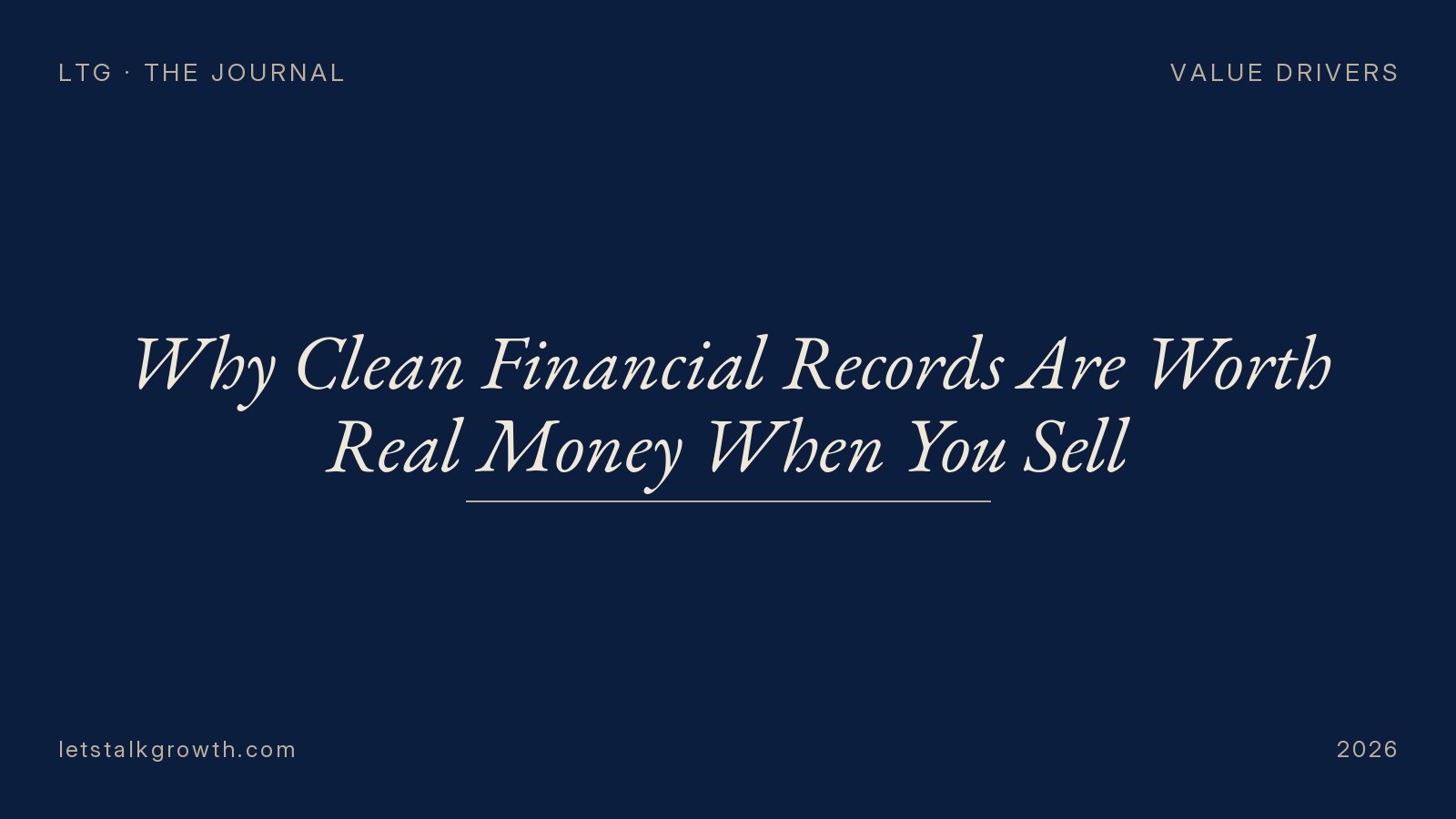 Why Clean Financial Records Are Worth Real Money When You Sell