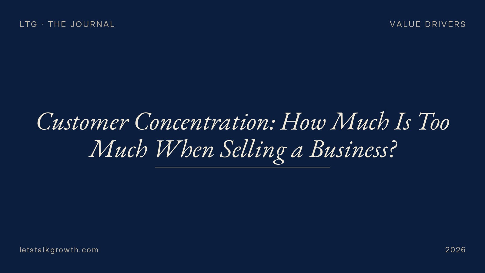 Customer Concentration: How Much Is Too Much When Selling a Business?
