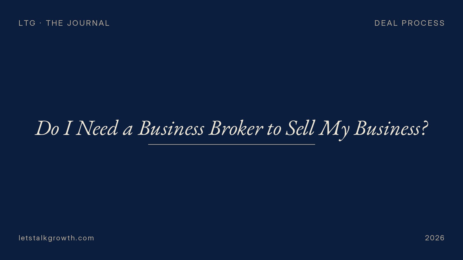 Do I Need a Business Broker to Sell My Business?