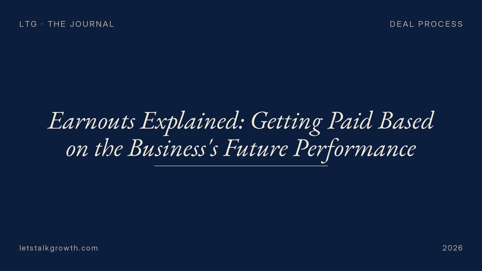 Earnouts Explained: Getting Paid Based on the Business's Future Performance