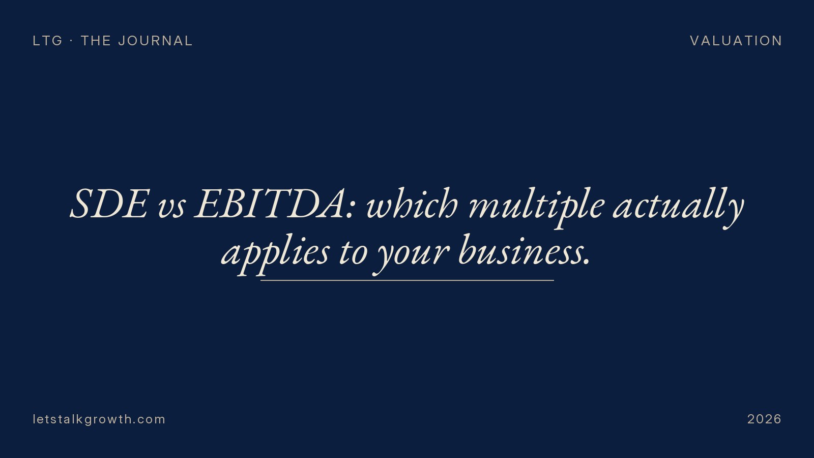 SDE vs EBITDA: which multiple actually applies to your business.