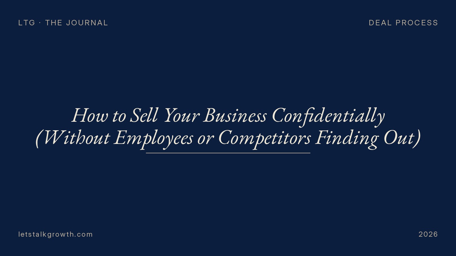 How to Sell Your Business Confidentially (Without Employees or Competitors Finding Out)