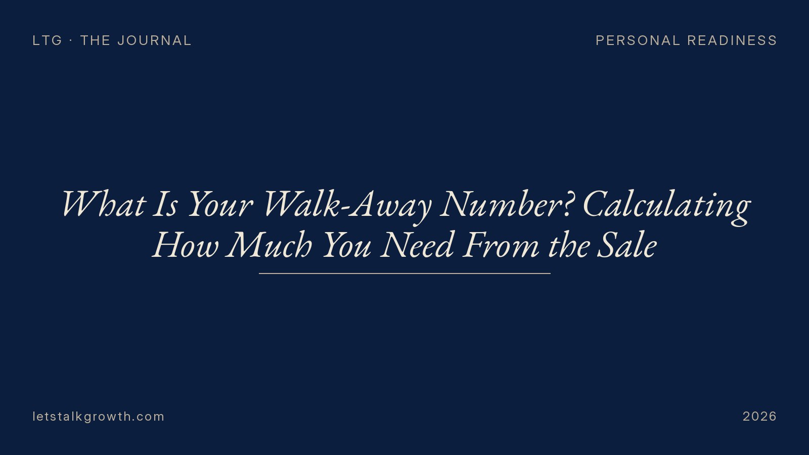 What Is Your Walk-Away Number? Calculating How Much You Need From the Sale