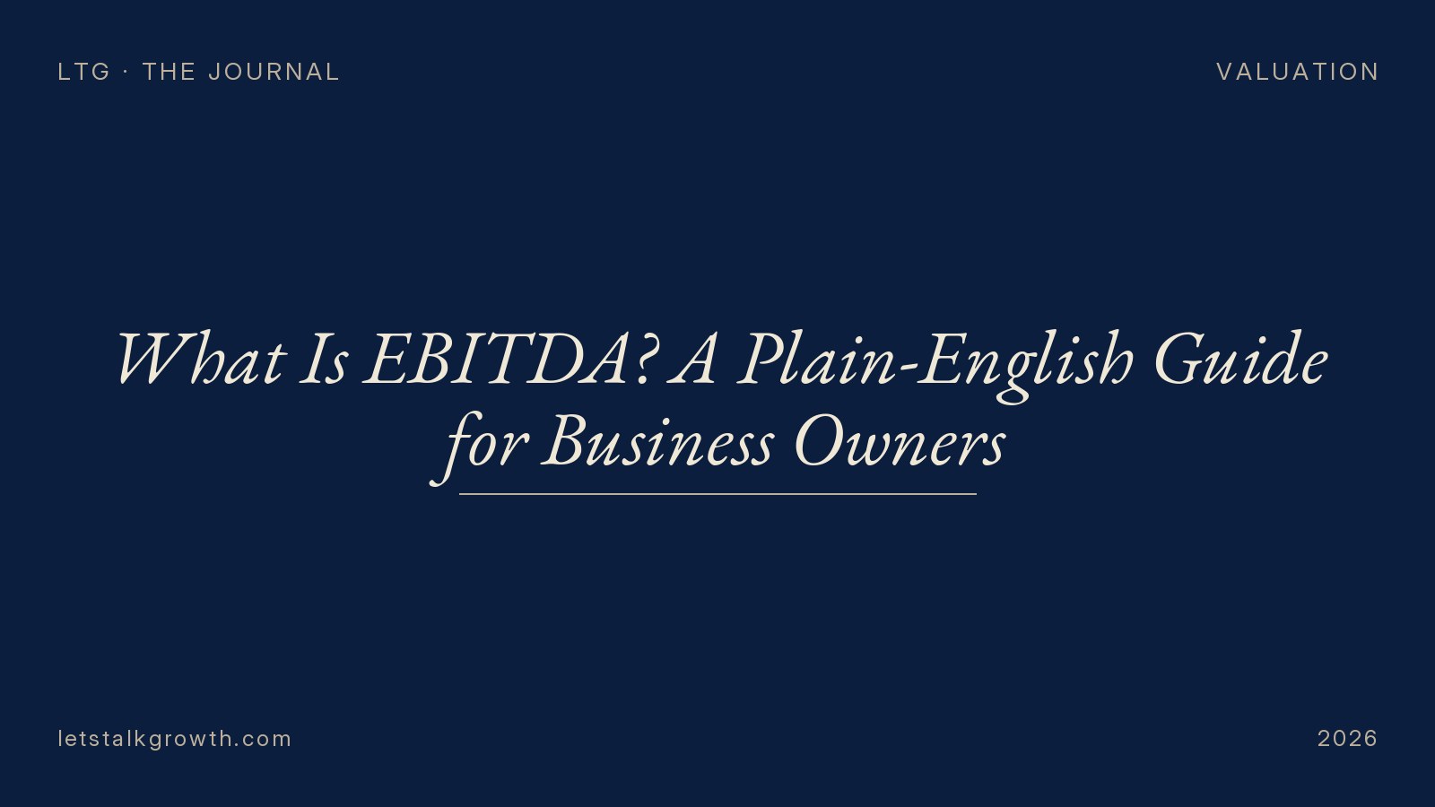 What Is EBITDA? A Plain-English Guide for Business Owners