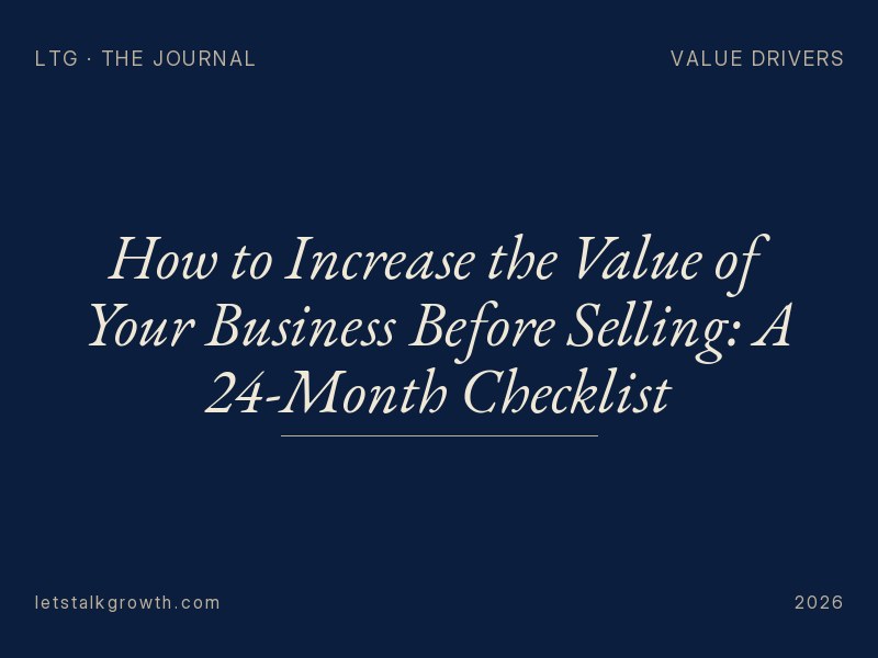 How to Increase the Value of Your Business Before Selling: A 24-Month Checklist