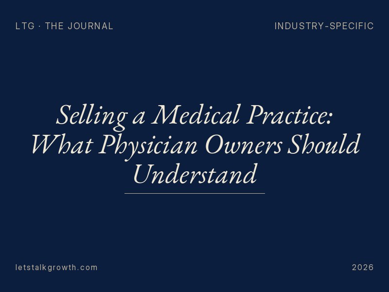 Selling a Medical Practice: What Physician Owners Should Understand