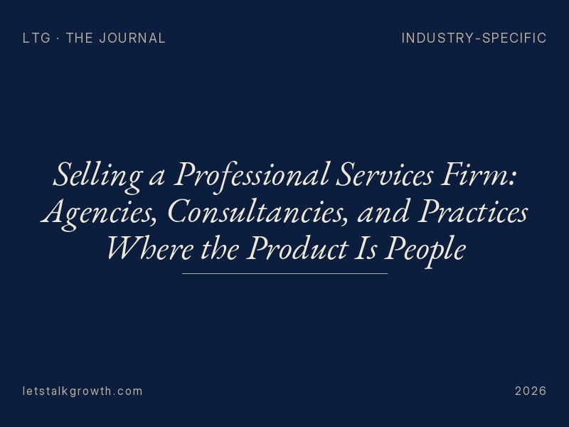 Selling a Professional Services Firm: Agencies, Consultancies, and Practices Where the Product Is People