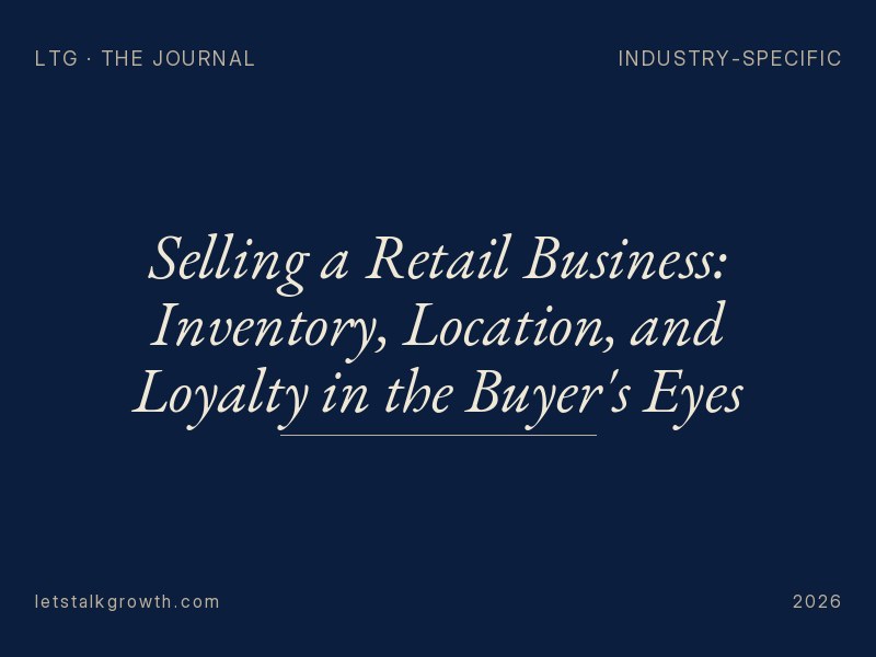 Selling a Retail Business: Inventory, Location, and Loyalty in the Buyer's Eyes